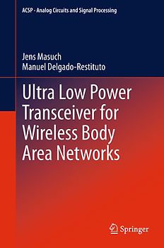 Ultra Low Power Transceiver for Wireless Body Area Networks