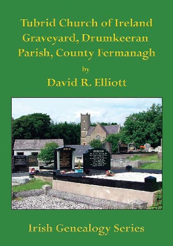 Tubrid Church of Ireland Graveyard, Drumkeeran Parish, County Fermanagh