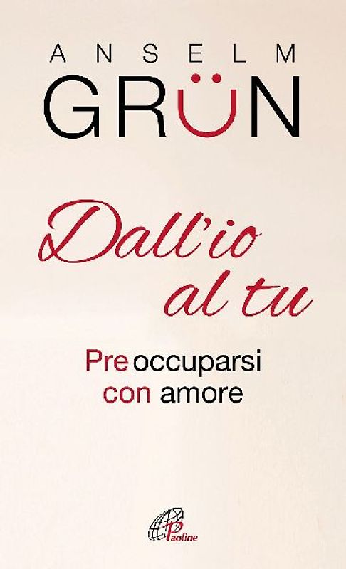 Dall'io al tu. Preoccuparsi con amore