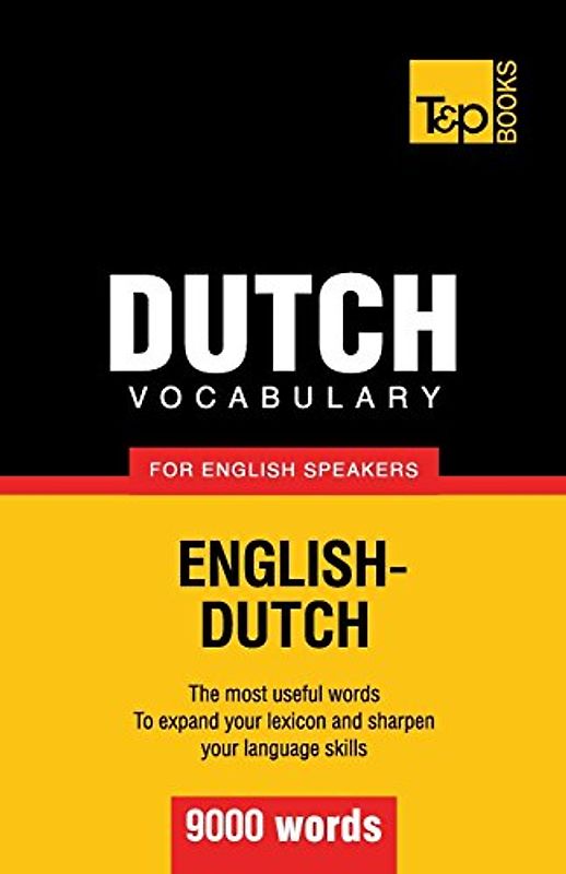 Dutch vocabulary for English speakers - 9000 words - Taranov, Andrey