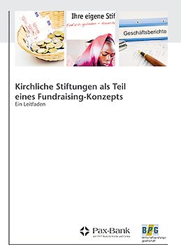 Kirchliche Stiftungen als Teil eines Fundraising-Konzepts