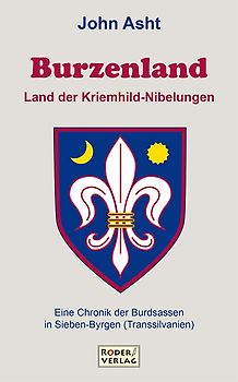 Burzenland - Land der Kriemhild-Nibelungen