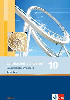 Lambacher Schweizer Mathematik 10. Ausgabe Sachsen: Arbeitsheft plus Lösungsheft Klasse 10 (Lambacher Schweizer. Ausgabe für Sachsen ab 2010)