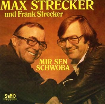 Max und Strecker,Frank Strecker - Mir Sen Schwoba