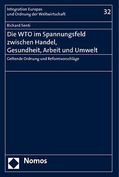 Die WTO im Spannungsfeld zwischen Handel, Gesundheit, Arbeit und Umwelt