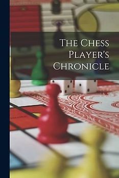 The Chess Player's Chronicle