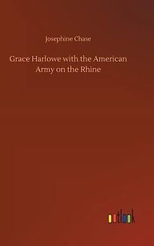 Grace Harlowe with the American Army on the Rhine