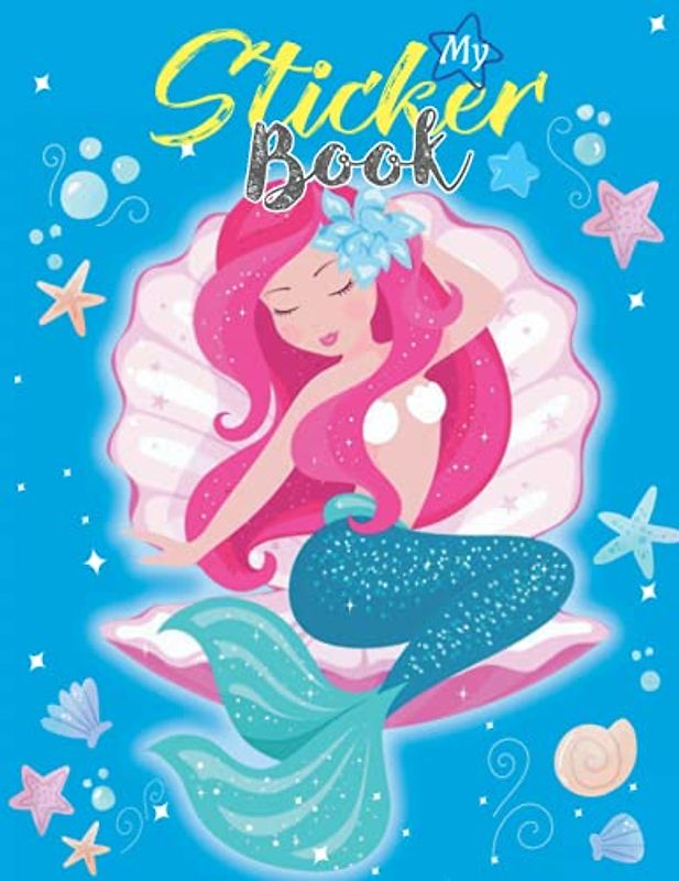 Mermaid Sticker Book: Sticker Album For Collecting Stickers For Girls, Blank Sticker ... Collecting Album Girls (Sticker Books), Lovely Gift for Mermaid Fans.