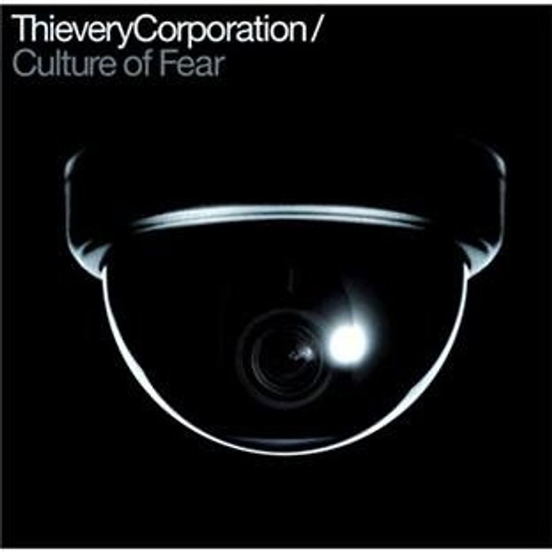 Thievery Corporation - Culture of Fear