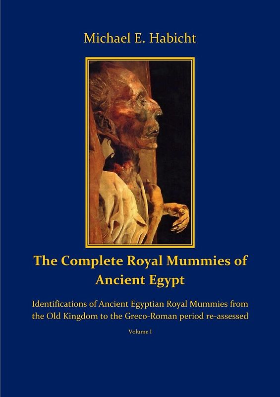 Royal Funerals / The Complete Royal Mummies of Ancient Egypt Part 1