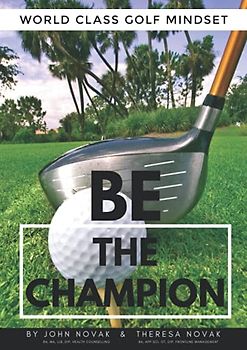 BE The Champion: World Class Golf Mindset