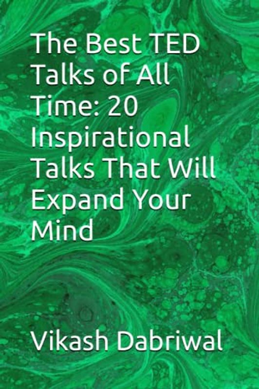 The Best TED Talks of All Time: 20 Inspirational Talks That Will Expand Your Mind