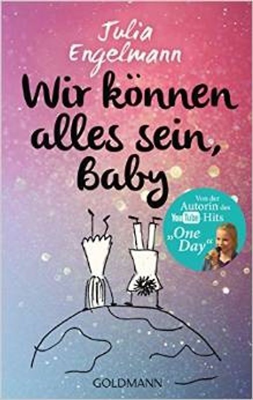 Wir können alles sein, Baby