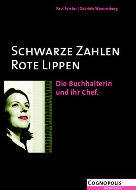 Schwarze Zahlen - Rote Lippen. Die Buchhalterin und ihr Chef