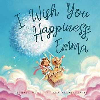 I Wish You Happiness Emma (The Unconditional Love for Emma Series, Band 1)