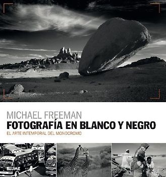 Fotografía en blanco y negro : el arte intemporal del monocromo