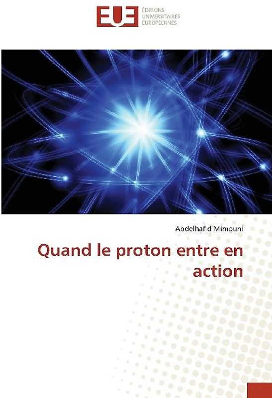 Quand le proton entre en action
