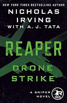Drone Strike: A Sniper Novel (Reaper, 3, Band 3)