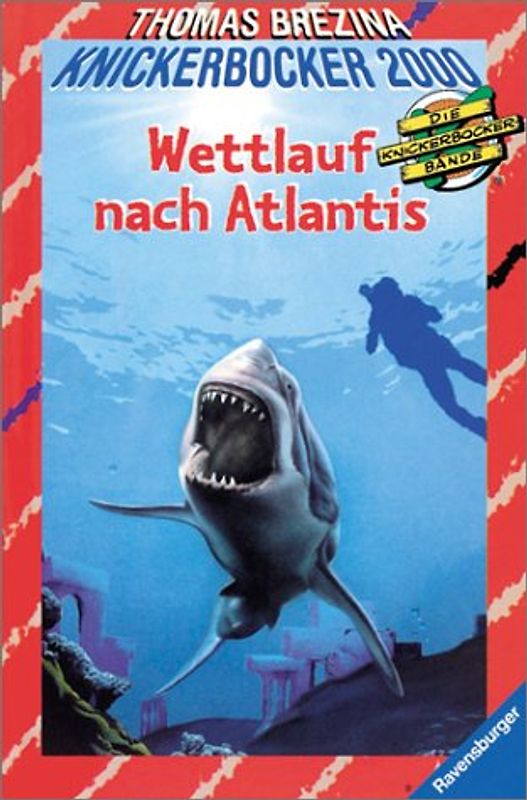 Knickerbocker-Bande 2000 / Wettlauf nach Atlantis. Ab 9 Jahren / Mit neuer Rechtschreibung