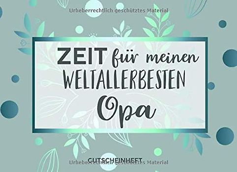 Gutscheinheft Weltbesten Opa: Personalisiertes Gutscheinbuch Opa - 50 Gutscheinen zum einlösen: 25 vorgefertigt + 25 zum selber Ausfüllen und ... zum Geburtstag, Weihnachten für die Großvater