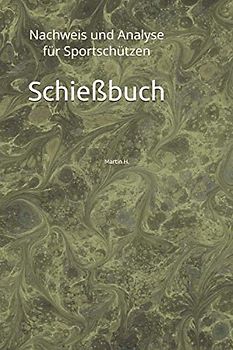 Schießbuch: Nachweis und Analyse für Sportschützen