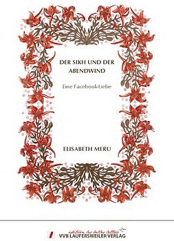 Der Sikh und der Abendwind - Eine Facebook-Liebe - Liebesgeschichte