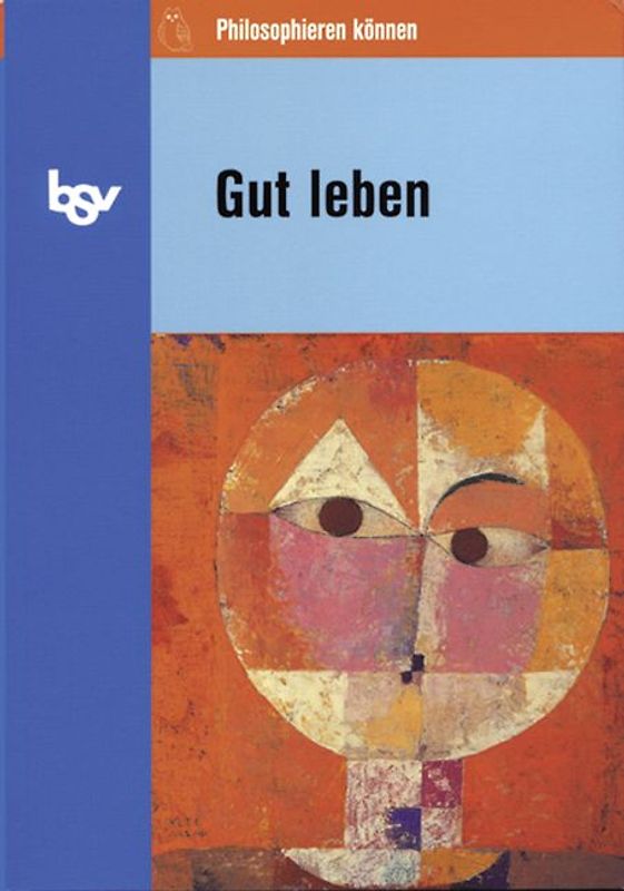 Philosophieren können / Gut leben