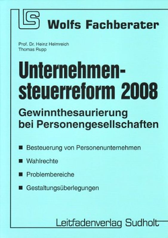 Unternehmensteuerreform 2008. Gewinnthesaurierung bei Personengesellschaften