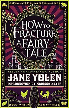 How to Fracture a Fairy Tale
