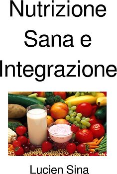 Nutrizione Sana e Integrazione