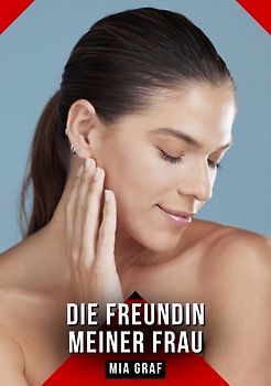 Die Freundin meiner Frau