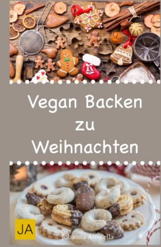 Vegan Backen zu Weihnachten: Mit diesen Rezepten gewinnen Sie die Herzen der ganzen Familie