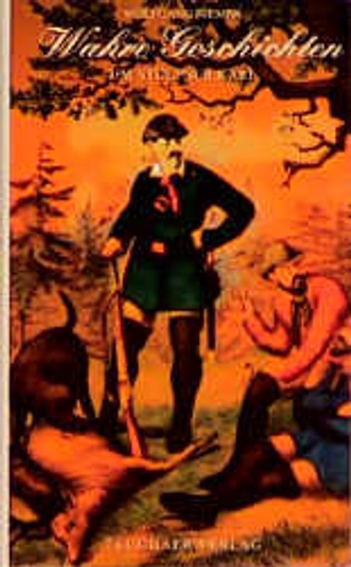 Wahre Geschichten um Stülpner Karl