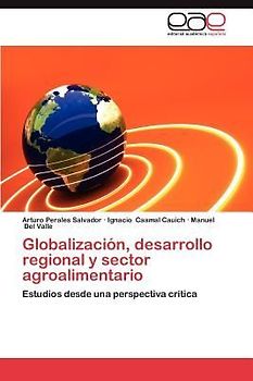 Globalización, desarrollo regional y sector agroalimentario