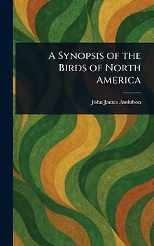 A Synopsis of the Birds of North America