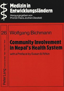 Community Involvement in Nepal's Health System- With a Preface by Susan B. Rifkin-