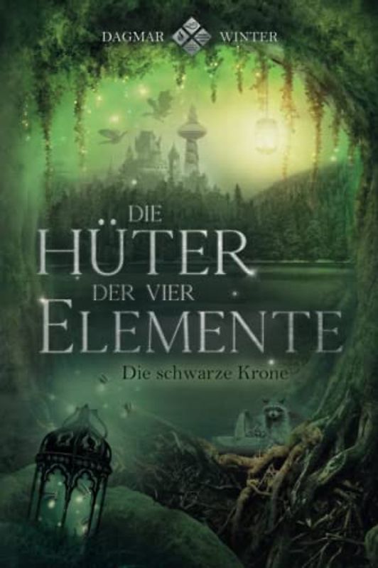 Die Hüter der vier Elemente: Die schwarze Krone (Die Hüter Trilogie)