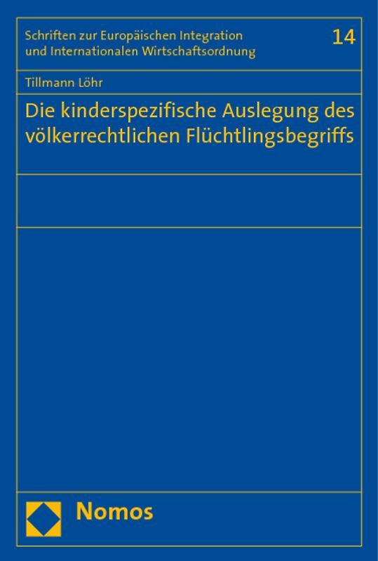 Die kinderspezifische Auslegung des völkerrechtlichen Flüchtlingsbegriffs
