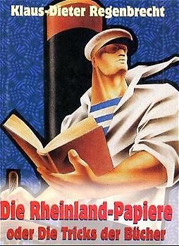 Tabu Litu. Ein Documentum Fragmentum / Die Rheinland-Papiere oder die Tricks der Bücher