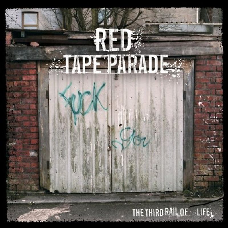 Red Tape Parade - The Third Rail of Life