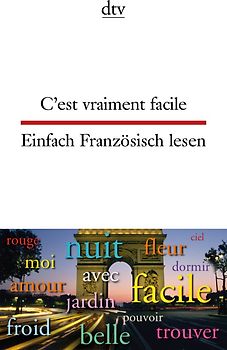 C'est vraiment facile Einfach Französisch lesen