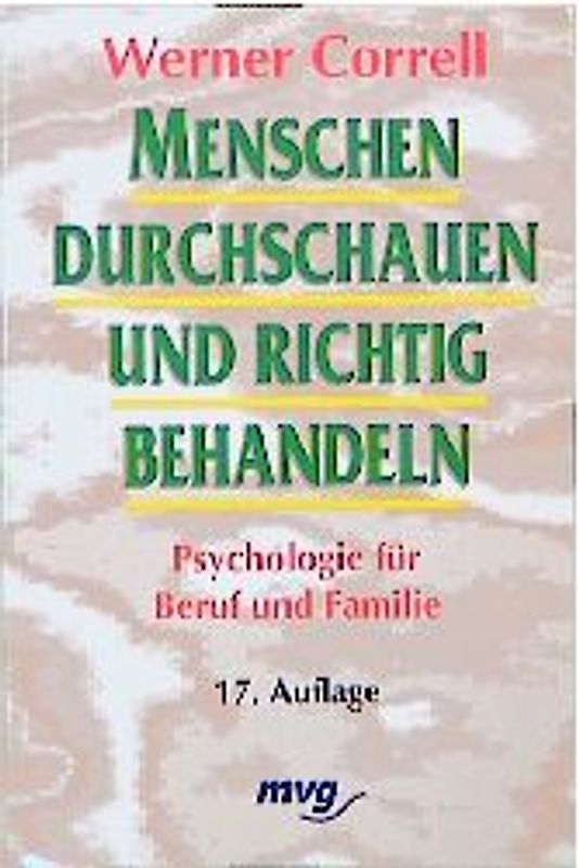 Menschen durchschauen und richtig behandeln
