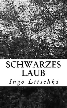 Schwarzes Laub (Gedankenspiegelung, Band 1)