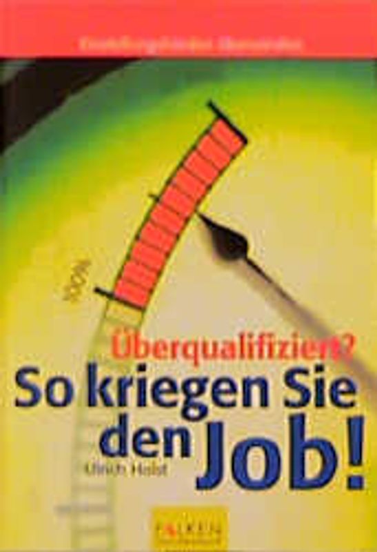 Überqualifiziert? So kriegen Sie den Job