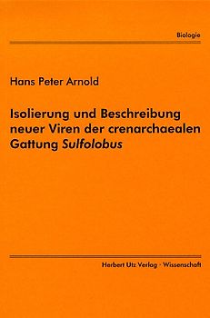 Isolierung und Beschreibung neuer Viren der crenarchaealen Gattung Sulfolobus