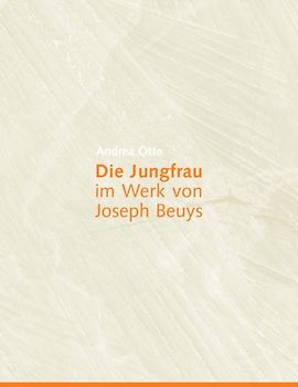 Die Jungfrau im Werk von Joseph Beuys