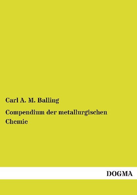 Compendium der metallurgischen Chemie