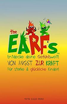 The Earfs - Von Angst zur Kraft: Entdecke deine Gefühlswelt für starke & glückliche Kinder! Eine Geschichte über Gefühle und Selbstbewusstsein | The Earfs Kinderbuch über Gefühle #1