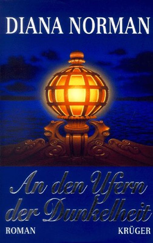 An den Ufern der Dunkelheit. Roman