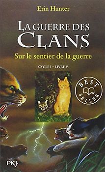 Sur le Sentier de la Guerre (Guerre Des Clans) - Hunter, Erin L.